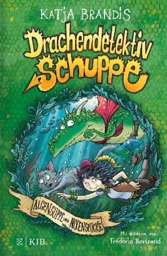 Buchcover und Innenansicht für das Buch: Drachendetektiv Schuppe - Algensuppe und Nixenspucke