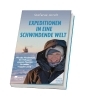 Buchcover und Innenansicht für das Buch: Expeditionen in eine schwindende Welt