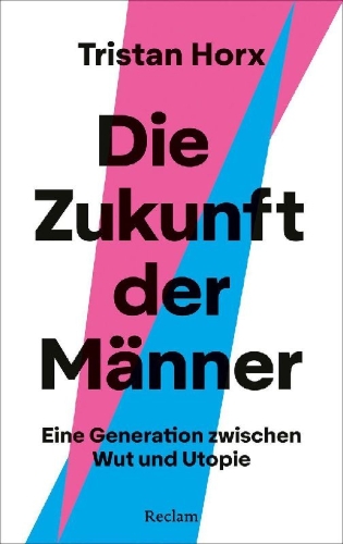 Buchcover und Innenansicht für das Buch: Die Zukunft der Männer. Eine Generation zwischen Wut und Utopie