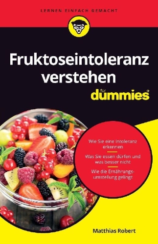 Buchcover und Innenansicht für das Buch: Fruktoseintoleranz verstehen für Dummies