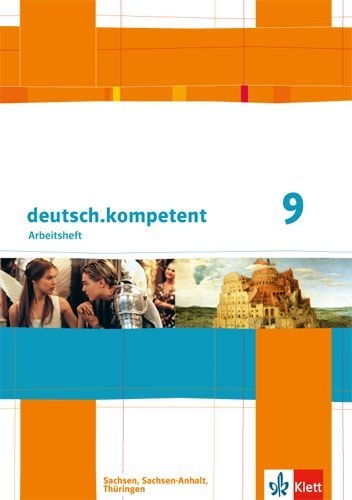 Buchcover und Innenansicht für das Buch: deutsch.kompetent 9. Klasse. Arbeitsheft mit Lösungen. Ausgabe für Sachsen, Sachsen-Anhalt und Thüringen
