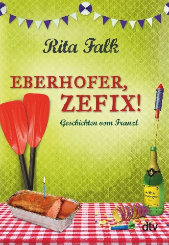 Buchcover und Innenansicht für das Buch: Eberhofer, Zefix!