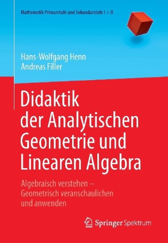 Buchcover und Innenansicht für das Buch: Didaktik der Analytischen Geometrie und Linearen Algebra