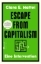 Buchcover und Innenansicht für das Buch: Escape from Capitalism. An Intervention