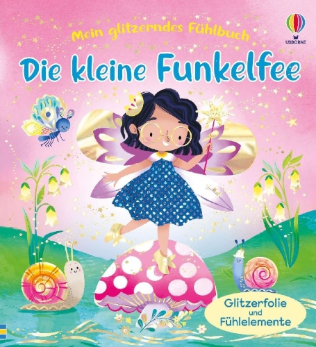 Buchcover und Innenansicht für das Buch: Mein glitzerndes Fühlbuch: Die kleine Funkelfee