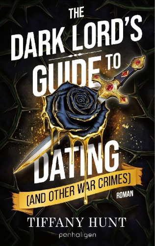 Buchcover und Innenansicht für das Buch: The Dark Lord's Guide to Dating (and Other War Crimes)