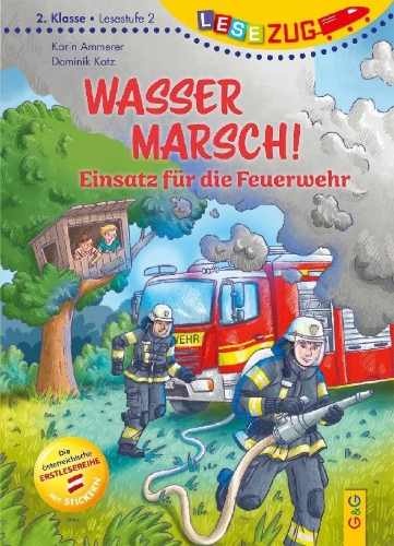 Buchcover und Innenansicht für das Buch: LESEZUG/2. Klasse - Lesestufe 2: Wasser marsch! Einsatz für die Feuerwehr