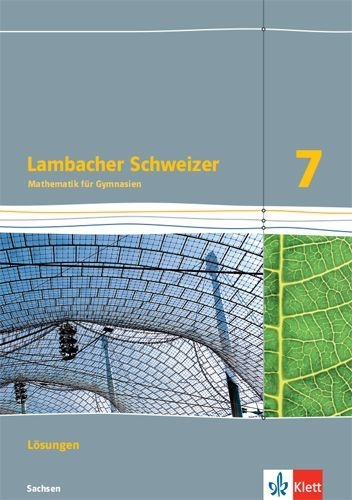 Buchcover und Innenansicht für das Buch: Lambacher Schweizer Mathematik 7. Lösungen Klasse 7. Ausgabe Sachsen