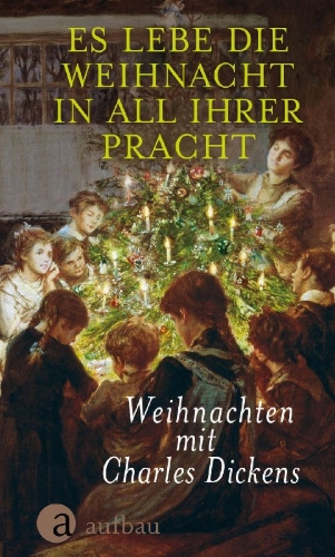 Buchcover und Innenansicht für das Buch: Es lebe die Weihnacht in all ihrer Pracht