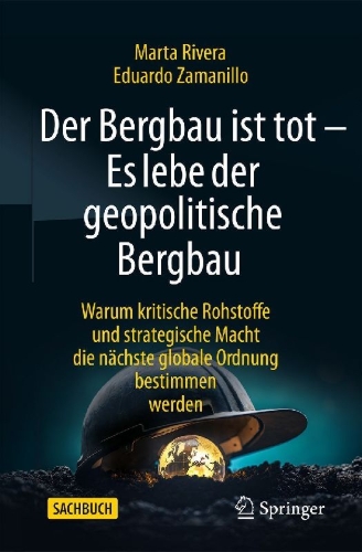 Buchcover und Innenansicht für das Buch: Der Bergbau ist tot - Es lebe der geopolitische Bergbau