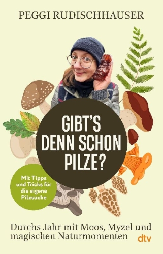 Buchcover und Innenansicht für das Buch: 'Gibt's denn schon Pilze?'