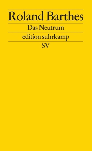 Buchcover und Innenansicht für das Buch: Le neutre. Note de cours au Collège de france, 1977-1978