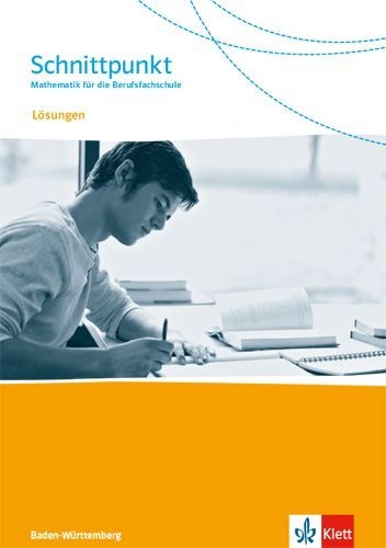 Buchcover und Innenansicht für das Buch: Schnittpunkt. Mathematik für die Berufsfachschule Baden-Württemberg. Lösungen