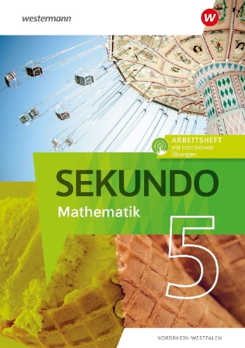Buchcover und Innenansicht für das Buch: Sekundo 5. Arbeitsheft mit interaktiven Übungen. Mathematik für differenzierende Schulformen. Für Nordrhein-Westfalen