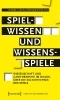 Buchcover und Innenansicht für das Buch: Spielwissen und Wissensspiele
