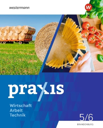 Buchcover und Innenansicht für das Buch: Praxis - WAT 5. / 6. Schuljahr. Schulbuch. Brandenburg