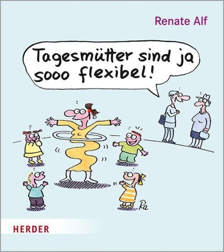Buchcover und Innenansicht für das Buch: Tagesmütter sind ja sooo flexibel!