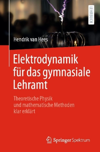 Buchcover und Innenansicht für das Buch: Elektrodynamik für das gymnasiale Lehramt