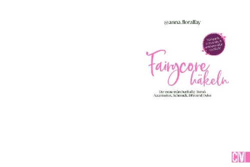 Buchcover und Innenansicht für das Buch: Fairycore häkeln mit @anna.floralfay