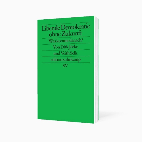 Buchcover und Innenansicht für das Buch: Liberale Demokratie ohne Zukunft