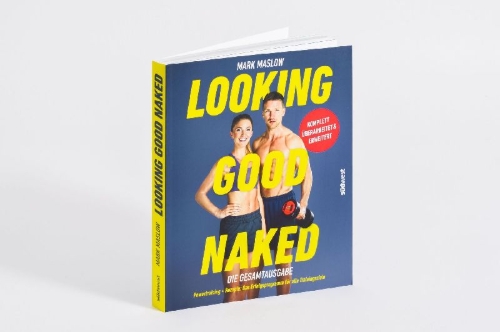Buchcover und Innenansicht für das Buch: Looking Good Naked: Die Gesamtausgabe