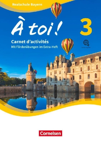 Buchcover und Innenansicht für das Buch: À toi ! Band 3 - Bayern - Carnet d'activités mit Audios online und eingelegtem Förderheft