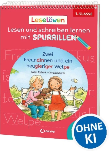 Buchcover und Innenansicht für das Buch: Leselöwen - Lesen und schreiben lernen mit Spurrillen - Zwei Freundinnen und ein neugieriger Welpe