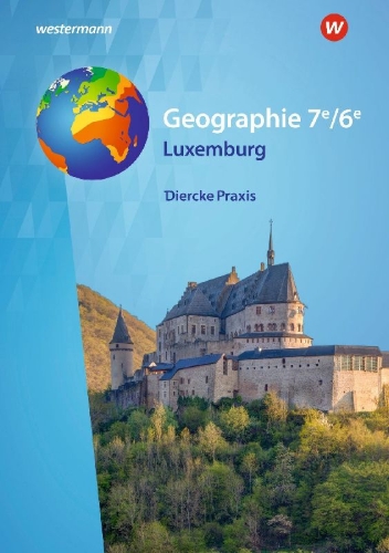 Buchcover und Innenansicht für das Buch: Diercke Praxis 7e/6e.  Schulbuch.  Ausgabe für Luxemburg