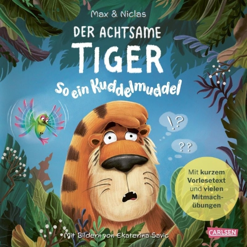 Buchcover und Innenansicht für das Buch: Der achtsame Tiger 2: So ein Kuddelmuddel! (Pappbilderbuchausgabe)
