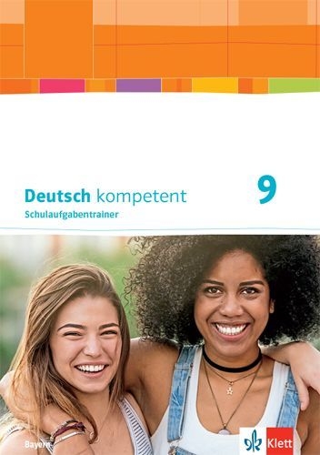 Buchcover und Innenansicht für das Buch: Deutsch kompetent 9. Schulaufgabentrainer Klasse 9. Ausgabe Bayern