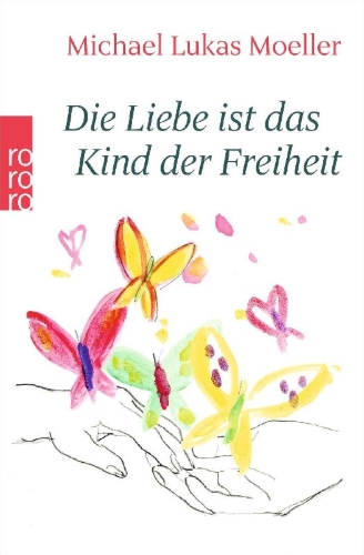 Buchcover und Innenansicht für das Buch: Die Liebe ist das Kind der Freiheit