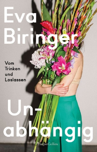 Buchcover und Innenansicht für das Buch: Unabhängig. Vom Trinken und Loslassen