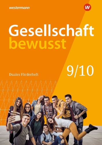 Buchcover und Innenansicht für das Buch: Gesellschaft bewusst 9/10.Duales Förderheft  für den sprachsensiblen und inklusiven Unterricht. Niedersachsen