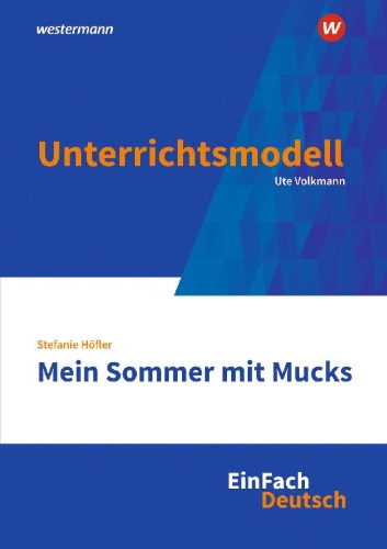 Buchcover und Innenansicht für das Buch: Mein Sommer mit Mucks. EinFach Deutsch Unterrichtsmodelle