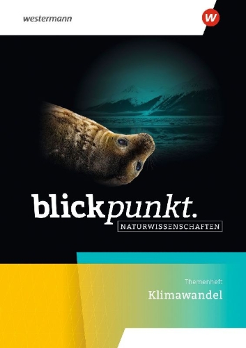 Buchcover und Innenansicht für das Buch: Blickpunkt Naturwissenschaften - Themenheft Klimawandel. Allgemeine Ausgabe