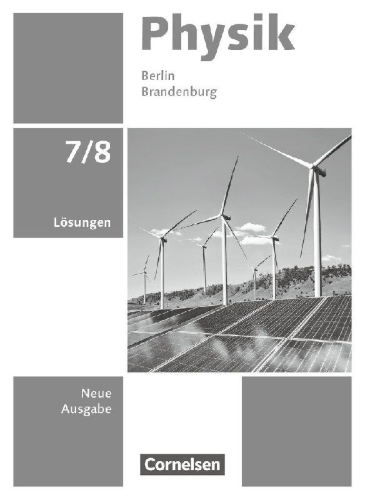 Buchcover und Innenansicht für das Buch: Physik 7./8. Schuljahr - Berlin/Brandenburg - Neue Ausgabe 2025 - Lösungen zum Schulbuch