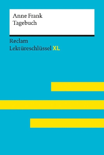 Buchcover und Innenansicht für das Buch: Tagebuch der Anne Frank. Lektüreschlüssel mit Inhaltsangabe, Interpretationen, Prüfungsaufgaben mit Lösungen, Lernglossar