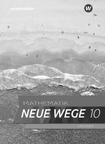 Buchcover und Innenansicht für das Buch: Mathematik Neue Wege SI 10. Lösungnen. G9. Für Nordrhein-Westfalen und Schleswig-Holstein