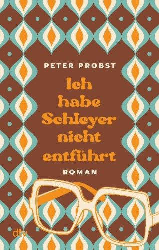Buchcover und Innenansicht für das Buch: Ich habe Schleyer nicht entführt