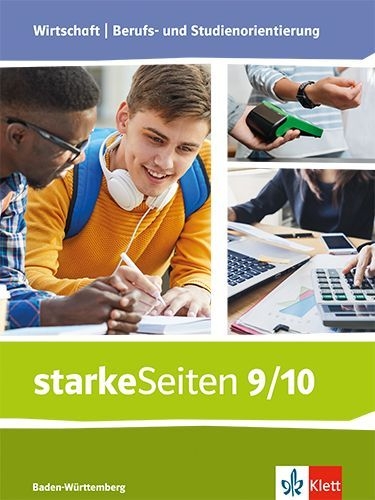Buchcover und Innenansicht für das Buch: starkeSeiten Wirtschaft | Berufs- und Studienorientierung. Schulbuch 9./10. Schuljahr. Ausgabe Baden-Württemberg