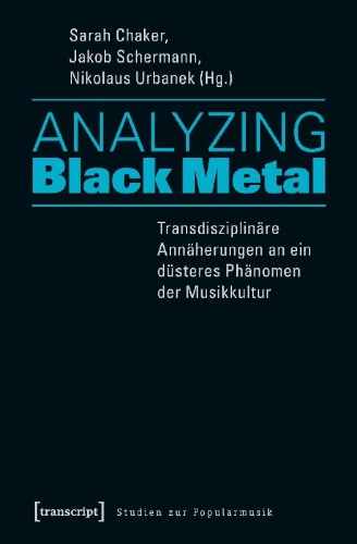 Buchcover und Innenansicht für das Buch: Analyzing Black Metal - Transdisziplinäre Annäherungen an ein düsteres Phänomen der Musikkultur