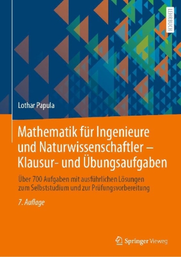 Buchcover und Innenansicht für das Buch: Mathematik für Ingenieure und Naturwissenschaftler - Klausur- und Übungsaufgaben