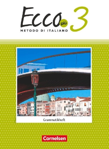 Buchcover und Innenansicht für das Buch: Ecco Più. Band 3 - Grammatikheft