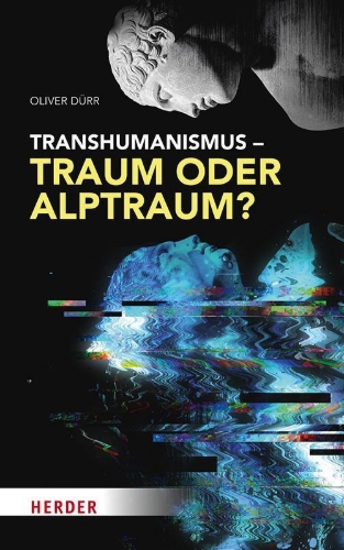 Buchcover und Innenansicht für das Buch: Transhumanismus - Traum oder Alptraum?