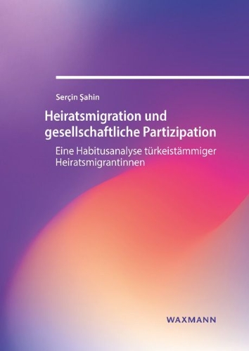 Buchcover und Innenansicht für das Buch: Heiratsmigration und gesellschaftliche Partizipation
