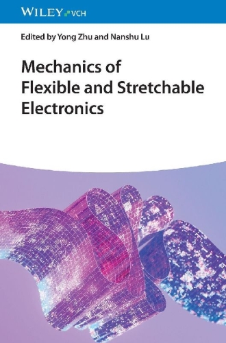 Buchcover und Innenansicht für das Buch: Mechanics of Flexible and Stretchable Electronics