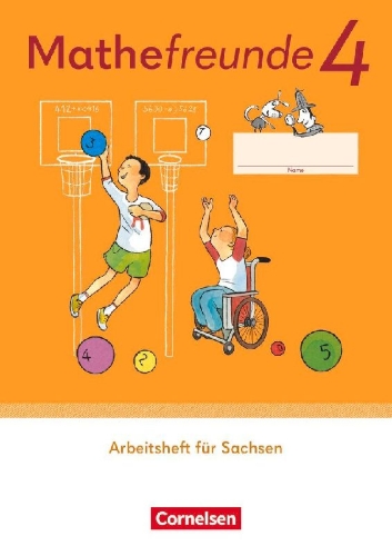 Buchcover und Innenansicht für das Buch: Mathefreunde 4. Schuljahr - Ausgabe Sachsen 2022 - Arbeitsheft