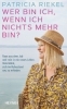 Buchcover und Innenansicht für das Buch: Wer bin ich, wenn ich nichts mehr bin?