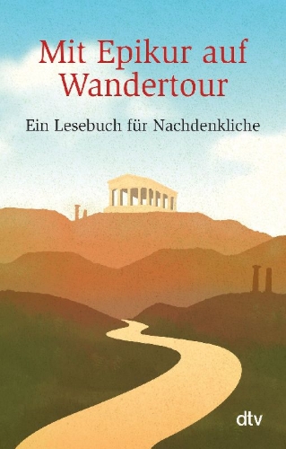 Buchcover und Innenansicht für das Buch: Mit Epikur auf Wandertour
