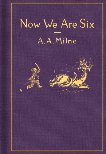 Buchcover und Innenansicht für das Buch: Now We Are Six: Classic Gift Edition